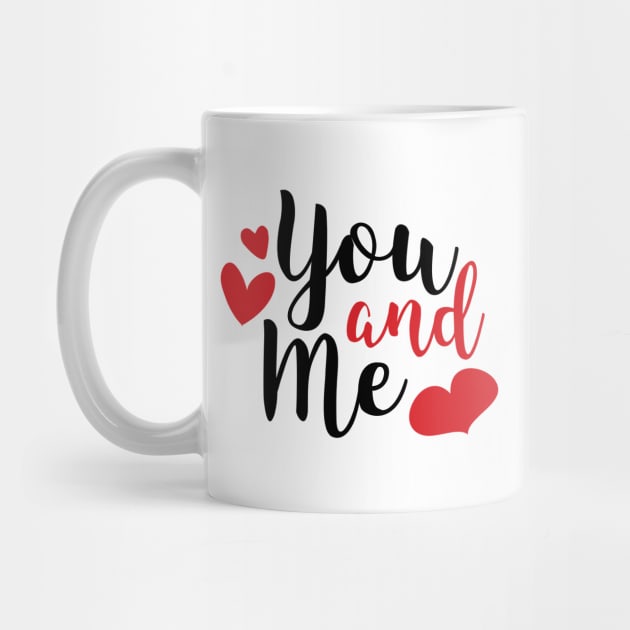 You and Me Romantic Love Saying for Valentines or Anniversary by mschubbybunny